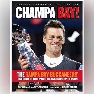 🏈 New Champa Bay: The Tampa Bay Buccaneers’ Unforgettable 2020 Book Tom Brady